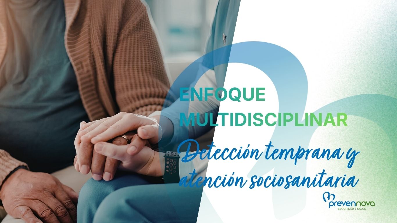 Detección temprana y atención sociosanitaria integral